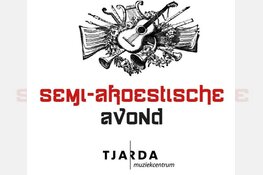 Vanavond semi-akoestische avond in Muziekcentrum Tjarda