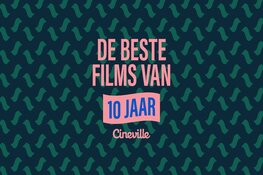 Dit zijn de 20 beste films van 10 jaar Cineville