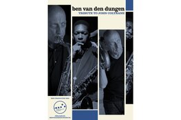 Stadsfabriek Jazz presenteert: Ben van den Dungen quartet: “Tribute to John Coltrane”