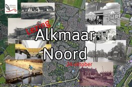 Het Alkmaar Noord van weleer