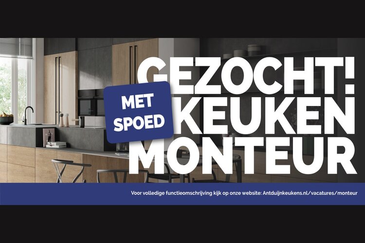 Vacature: Keukenmonteur bij Ant. Duijn Keukens