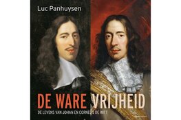 De ware vrijheid – Hoe Johan de Witt de basis legde voor het huidige Nederland Lezing Alkmaars Historisch Café door Luc Panhuysen