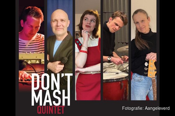 Concert Don&rsquo;t Mash Quintet in De Alkenaer Zaterdag 9 mei: 20.15 &ndash; 22.15 uur